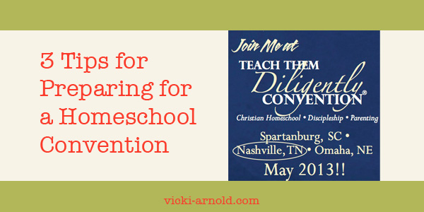 3 tips for preparing for a homeschool convention from @vicki_arnold blog