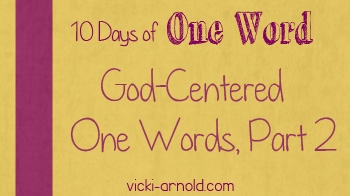 10 Days of One Word God part 2
