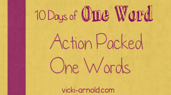10 Days of One Word action