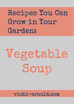 Recipes You Can Grow in Your Garden from @vicki_arnold blog