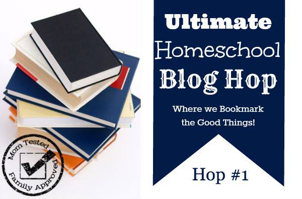 Mom Tested Family Approved Ultimate Homeschool Blog Hop!