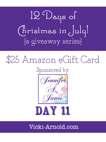 Day 11 of the 12 Days of Christmas in July giveaway series at www.vicki-arnold.com :: $25 Amazon eGift card sponsored by @jenniferajanes