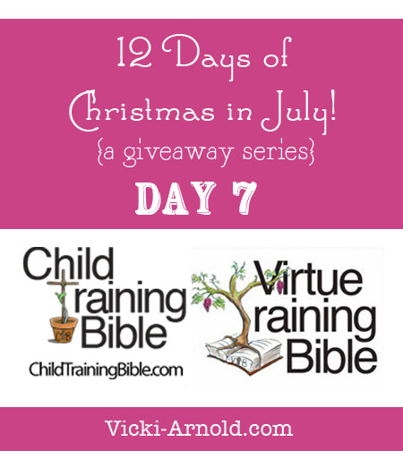 A giveaway of the Child Training Bible and the Virtue Training Bible chart sets! Day 7 of the 12 Days of Christmas in July 2013 giveaway series at www.vicki-arnold.com!