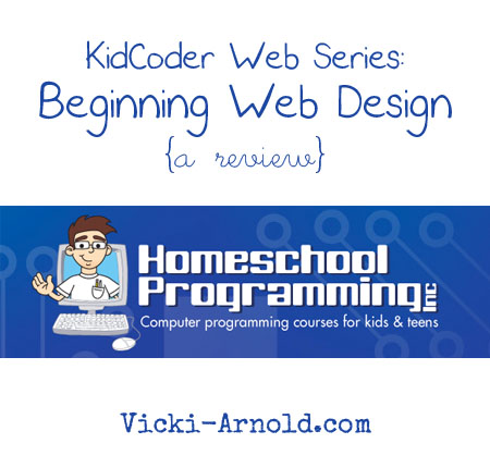 Homeschool Programming's KidCoder Web Series - Beginning Web Design review