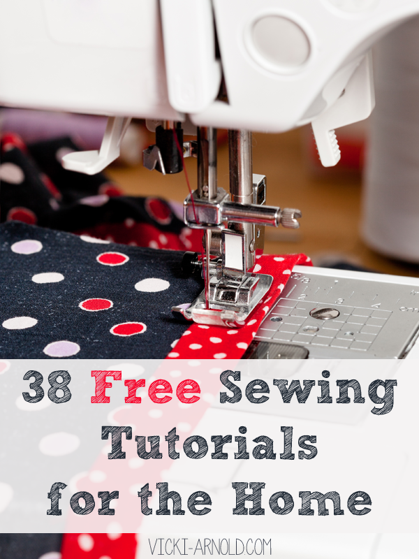 38 Free Sewing Tutorials for the Home | vicki-arnold.com
