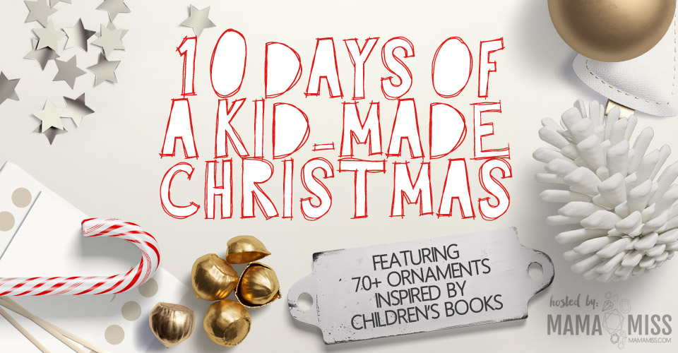 10 Days of a Kid-Made Christmas
